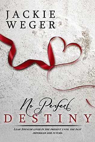  No Perfect Destiny by Jackie Weger
