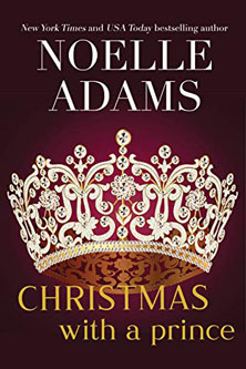 Christmas with a Prince (Rotham Royals #4) by Noelle Adams on Njkinny's Blog