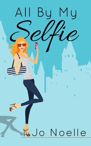 All By My Selfie by Jo Noelle Book Review by Njkinny on Njkinny's Blog