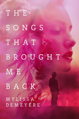 The Songs That Brought Me Back by Mylissa Demeyere