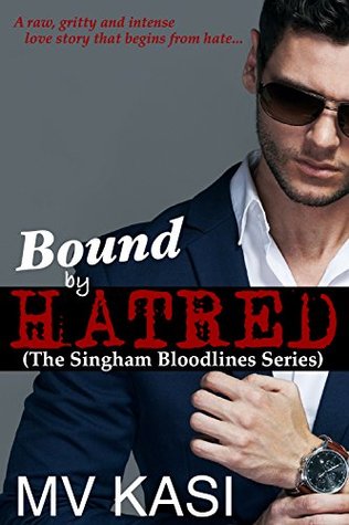 #BookReviewByNjkinny: Bound by Hatred (The Singham Bloodlines #2) by M.V. Kasi Review on Njkinny's Blog