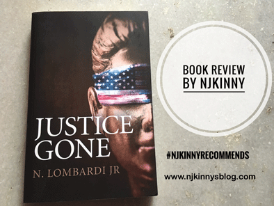 Book Spotlight, Book Review and Giveaway: Justice Gone by N. Lombardi Jr. -Njkinny's Blog