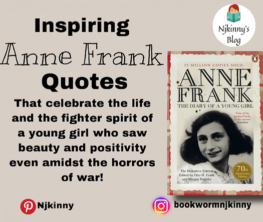 Best anne frank quotes that inspire, give hope and instil strength on Njkinny's Blog