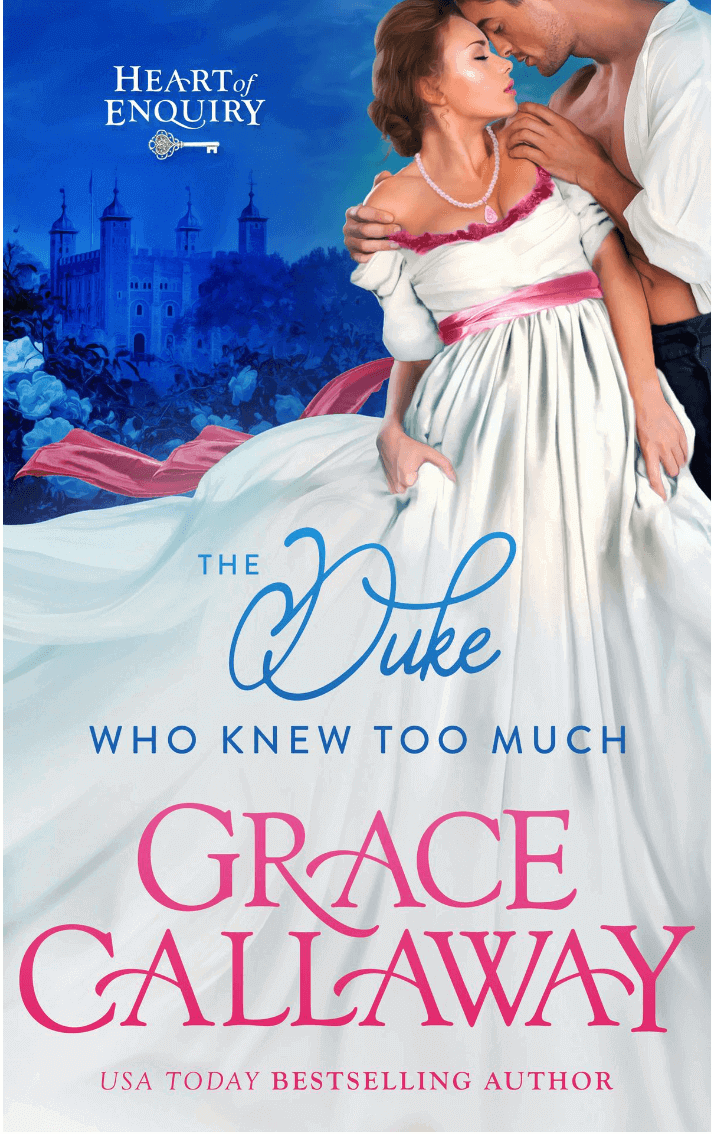 The Duke Who KNew Too Much by Grace Callaway Book Cover, Book Review, Book Summary, Book Quotes, Genre, Reading Age, "Heart of Enquiry" Series Reading Order on Njkinny's Blog