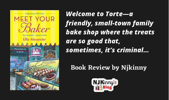 Meet Your Baker by Ellie Alexander Book Review by Njkinny on Njkinny's Blog.