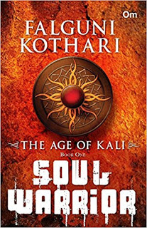 Soul Warrior by Falguni Kothari | Book Spotlight |The Age of Kali
