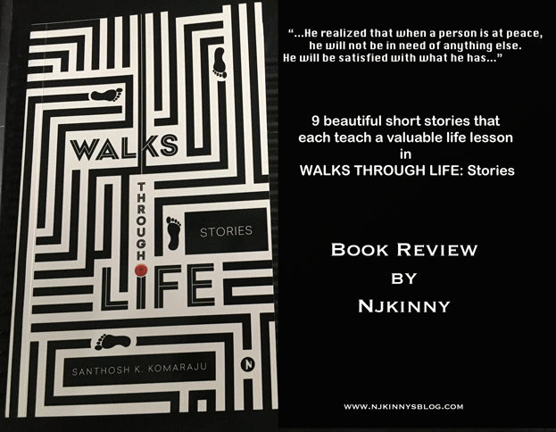 Walks Through Life: Stories by Santhosh K. Komaraju Book Review on Njkinny's Blog
