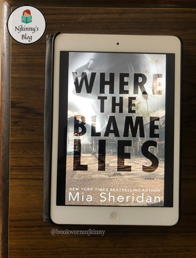 Where the Blame Lies by Mia Sheridan Review, quotes, blurb on Njkinny's Blog