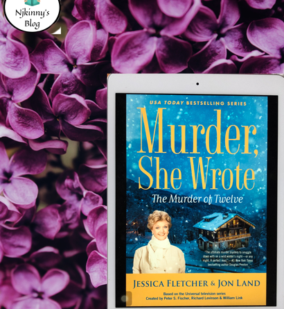 Murder She Wrote: The Murder of Twelve by Jessica Fletcher, Jon Land Review on Njkinny's Blog
