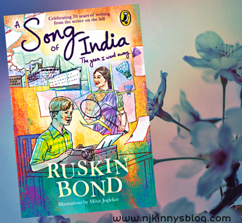 A Song of India by Ruskin Bond blurb, series on Njkinny's Blog
