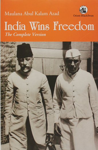 India Wins Freedom by Maulana Abul Kalam Azad | Best Indian Freedom Struggle Book List on Njkinny's Blog