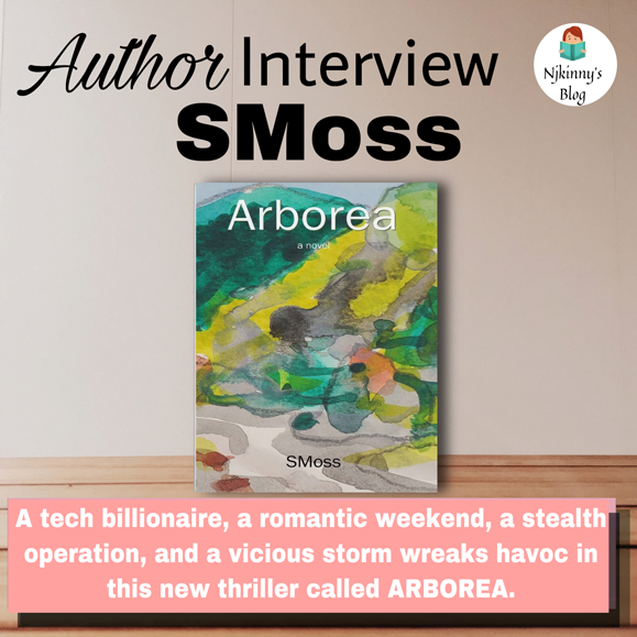 Author Interview SMoss and Book Giveaway Arborea (a romantic thriller) on Njkinny's Blog