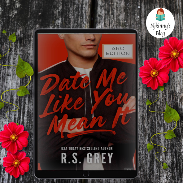Date Me Like You Mean It by R.S. Grey Book Review, blurb, quotes on Njkinny's Blog
