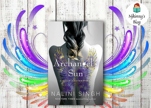 Archangel's Sun by Nalini Singh Review, Summary on Njkinny's Blog