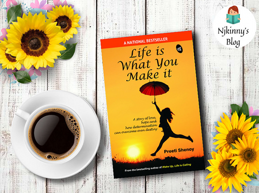Life is What You Make It by Preeti Shenoy Review and Quotes on Njkinny's Blog