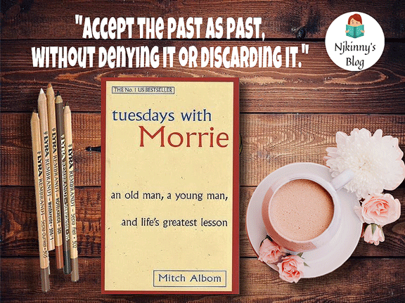 Tuesdays with Morrie by Mitch Albom Review, Quotes, Summary on Njkinny's Blog
