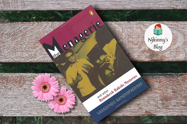 The Menagerie and other Byomkesh Bakshi Mysteries by Saradindu Bandyopadhyay book review on Njkinny's Blog