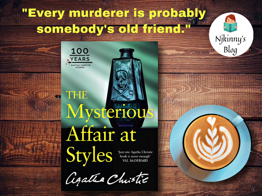 summary, publication history, genre, quotes and book review of The Mysterious Affair at Styles by Agatha Christie on Njkinny's Blog