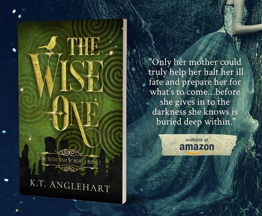 Book Spotlight and Giveaway The Wise One by K.T. Anglehart,The Scottish Scrolls book 1 on Njkinny's Blog