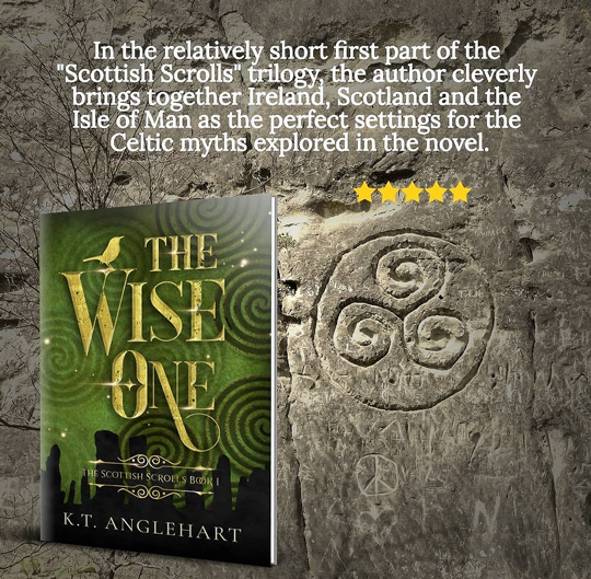 Book Spotlight and Giveaway The Wise One by K.T. Anglehart,The Scottish Scrolls book 1 on Njkinny's Blog