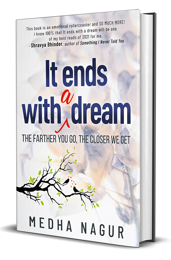 What are you reading Wednesday pick is It Ends With a Dream by Medha Nagur summary, genre, first impressions, Quotes on Njkinny's Blog