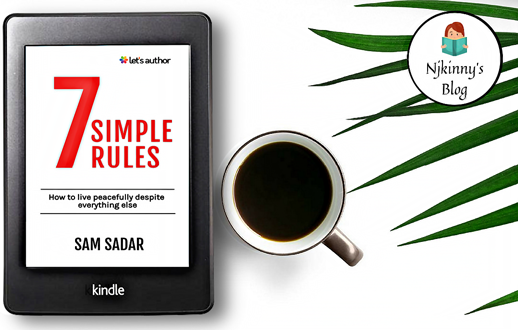7 Simple Rules: How to live peacefully despite everything else by Sam Sadar Book Review on Njkinny's Blog