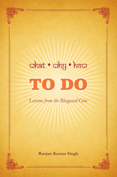 What...Why...How To Do: Karma Yoga Simplified by Ranjan Kumar Singh book cover. Book Review and Quotes on Njkinny's Blog.