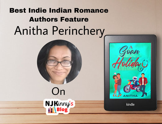 Author Anitha Perinchery biography, books and book reviews, Best Indie Indian Romance Author on Njkinny's Blog