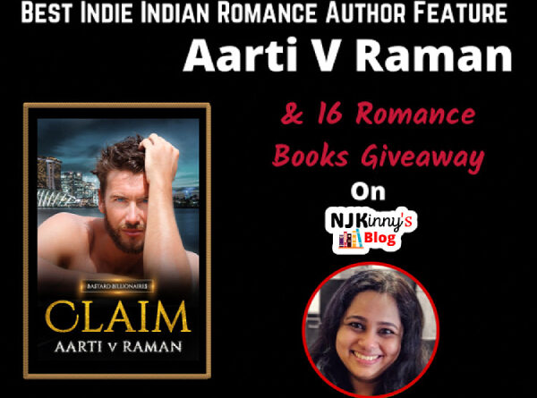 Claim by Aarti V Raman and Aarti V Raman bio, books on Njkinny's Blog, Best Indie Indian Romance Authors Series