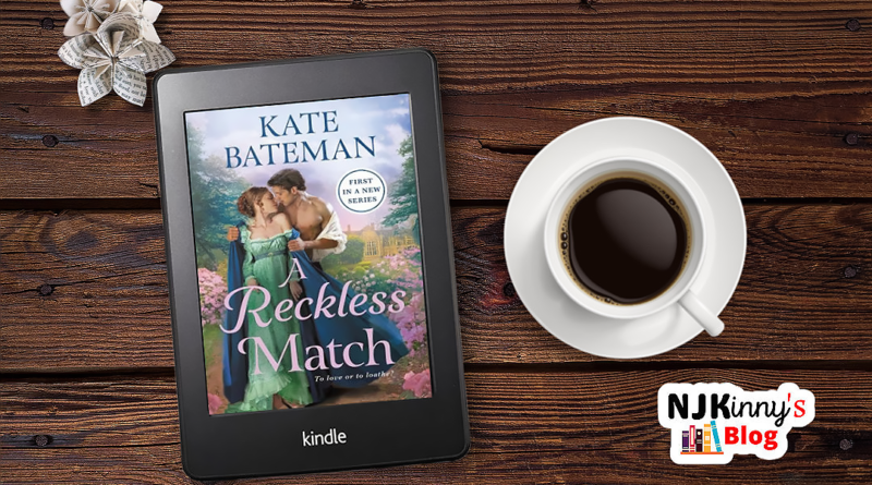 Book Review of A Reckless Match by Kate Bateman on Njkinny's Blog