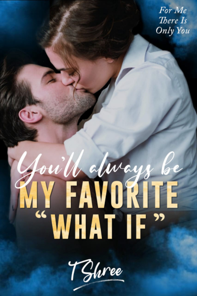 You'll Always be My Favourite "What If" by T Shree Book Review, Book Quotes, Blurb, Genre on Njkinny's Blog