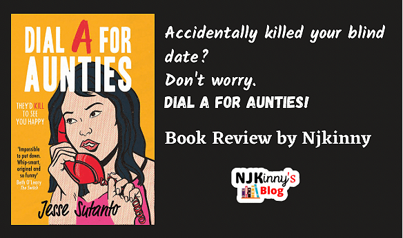 Dial A For Aunties by Jesse Q Sutanto Book Review, Book Quotes, book summary, similar book recommendations on Njkinny's Blog.