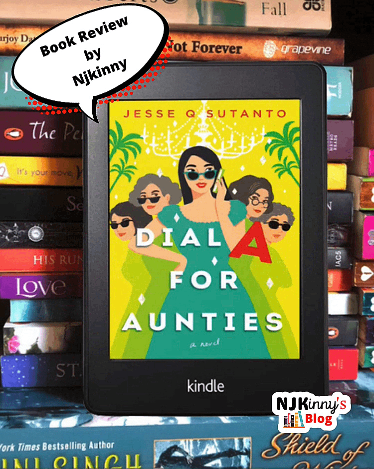 Dial A For Aunties by Jesse Q Sutanto Book Review, Book Quotes, book summary, similar book recommendations on Njkinny's Blog.