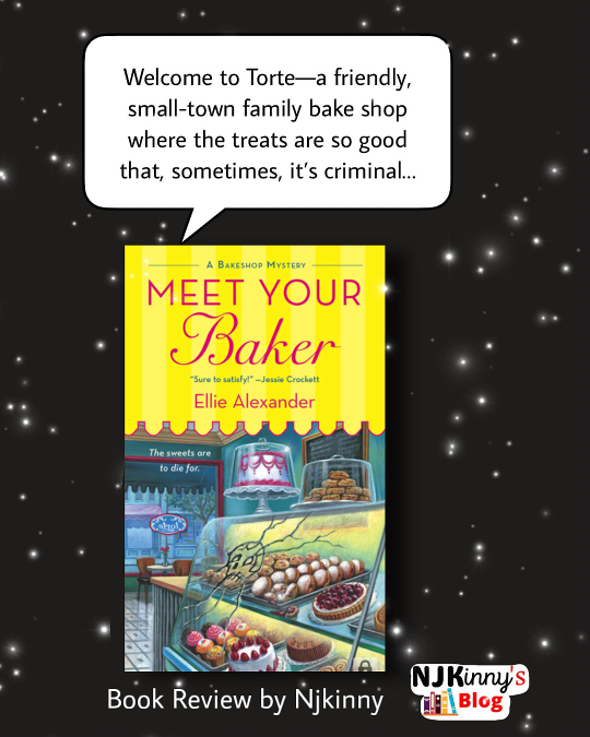 Meet Your Baker by Ellie Alexander Book Review by Njkinny on Njkinny's Blog.