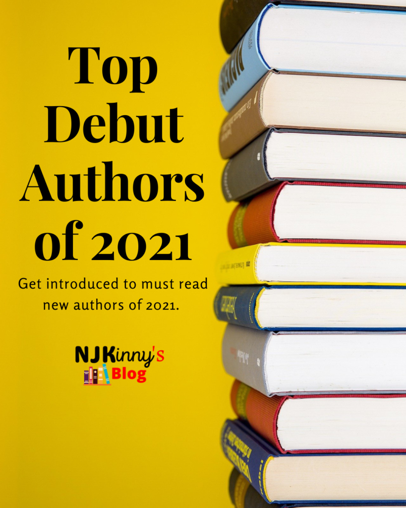 Best Debut Authors of 2021 You need to read. List on Njkinny's Blog.