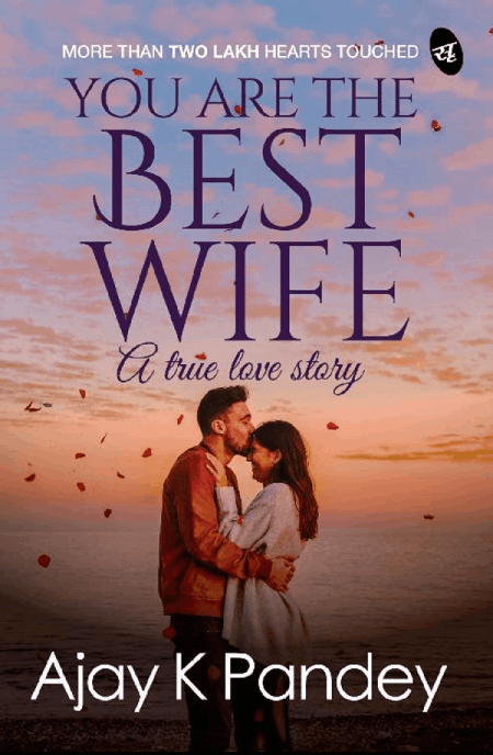 You are the Best Wife by Ajay K Pandey Book Summary, book quotes and book review on Njkinny's Blog