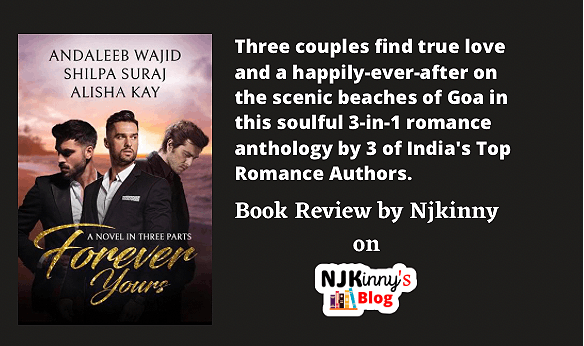 Forever Yours by Shilpa Suraj, Alisha Kay, Andaleeb Wajid Book Review, Book Summary, Quotes on Njkinny's Blog
