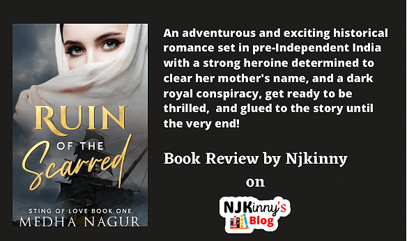 Ruin of the Scarred by Medha Nagur Book Review, Book Spotlight, Book Excerpt, Characters, Blurb, author bio on NJkinny's Blog