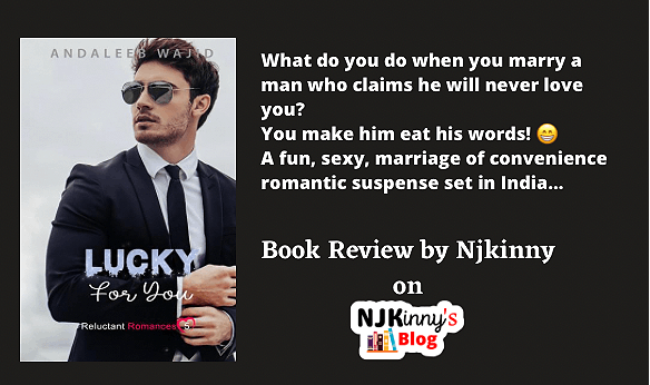 Lucky For You by Andaleeb Wajid Book Summary, Book Quotes, Book Review, Reluctant Romances Book Series on Njkinny's Blog