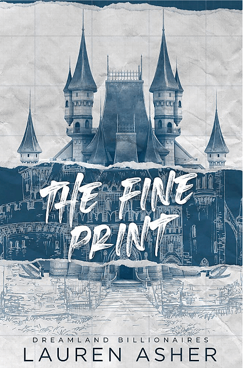 The Fine Print by Lauren Asher Book Cover, Book Review, Book Quotes, Book Summary, "Dreamland Billionaires" Book Series on Njkinny's Blog