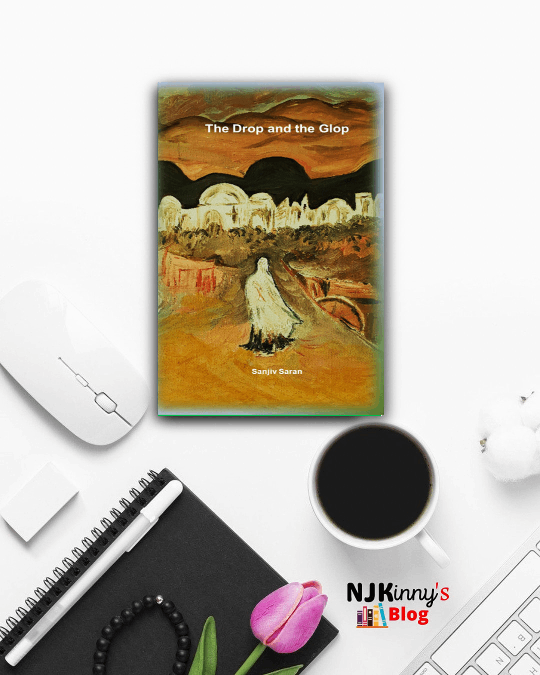 The Drop and the Glop by Sanjiv Saran book review, book summary, book quotes on Njkinny's Blog