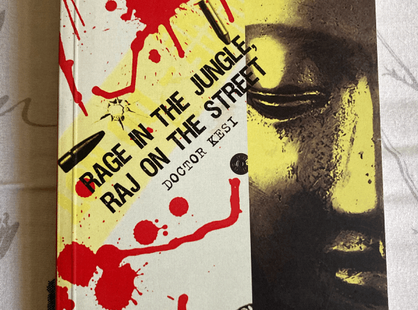 Rage in the Jungle Raj on the Street by Doctor Kesi Book Review, Book Summary, Book Quotes on Njkinny's Blog