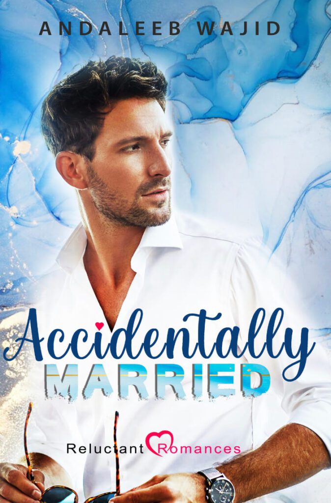 Accidentally Married by Andaleeb Wajid is Book 1 in Reluctant Romance Book Series. Reading Order and Book List on Njkinny's Blog.