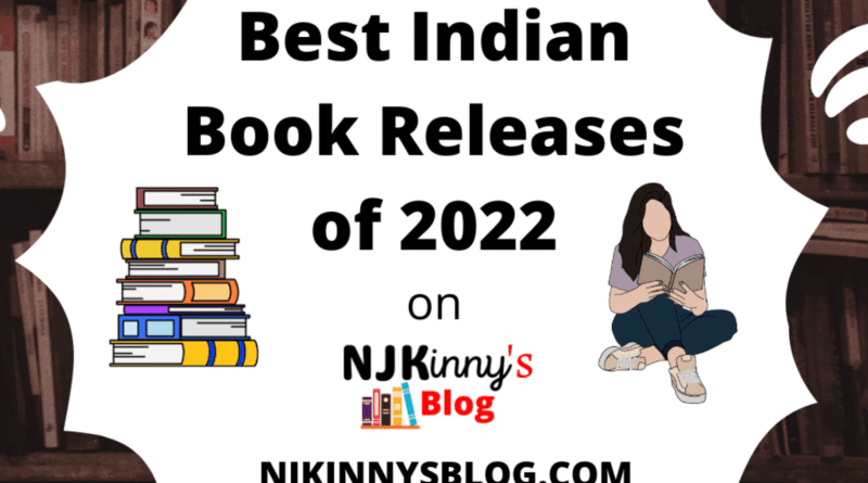 Best Indian Book Releases of 2022 on Njkinny's Blog