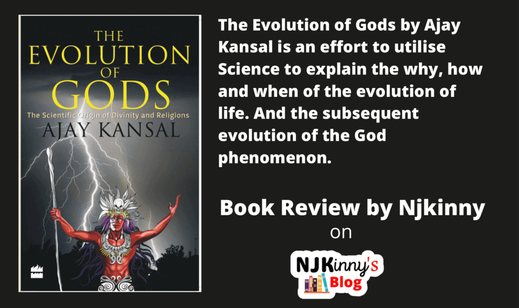 The Evolution of Gods by AJay Kansal Book Review, Book Quotes, Book Summary, Age Rating, Genre on Njkinny's Blog