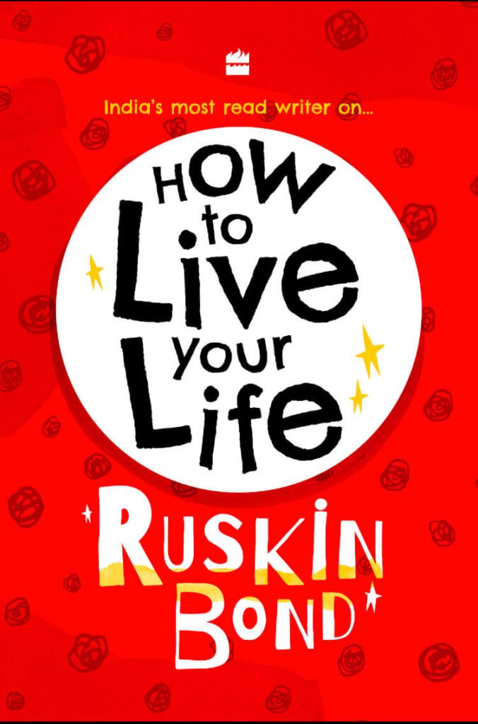 How to Live Your Life by Ruskin Bond Book Cover, Book Review, Book Quotes on Njkinny's Blog