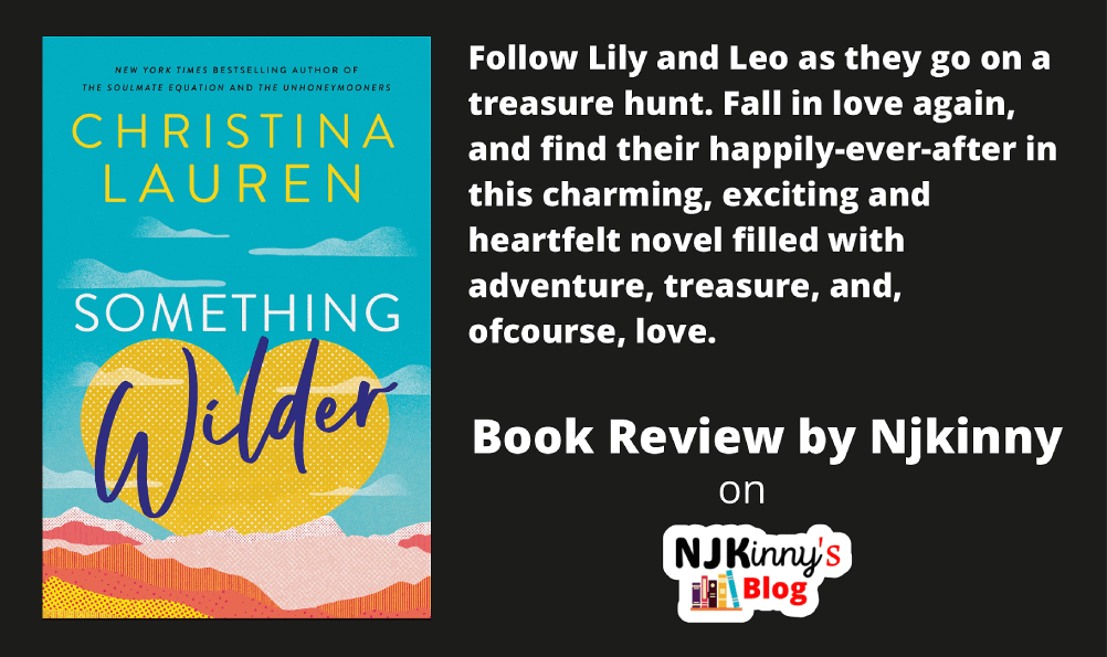 Something Wilder by Christina Lauren Book Review, Book Summary, Book Quotes, Age Rating, Genre on Njkinny's Blog