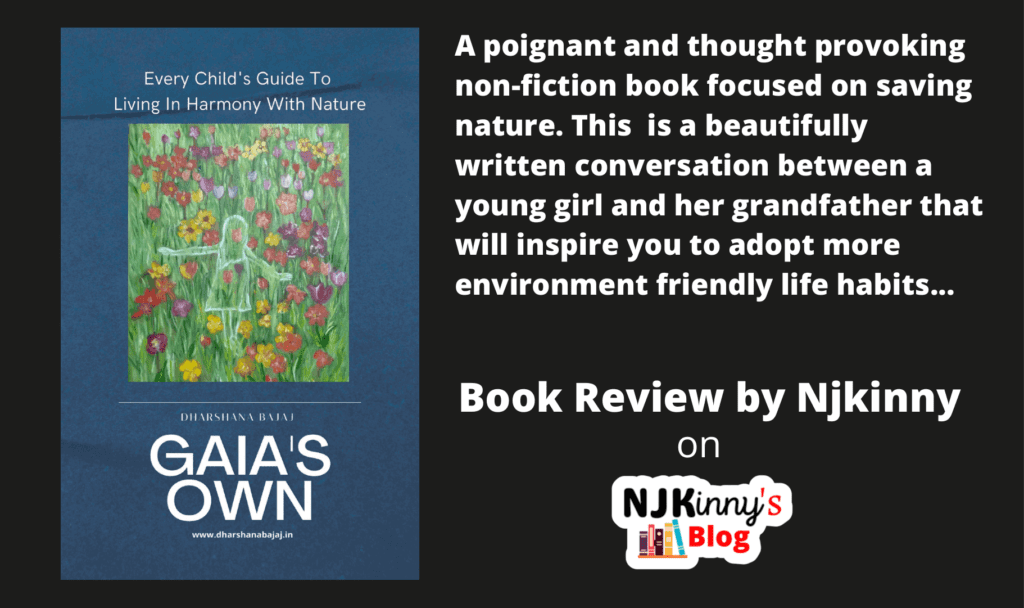 Gaia's Own by Dharshana Bajaj Book Cover, Book Review, Book Summary, Book Quotes, Genre, Age Rating on Njkinny's Blog
