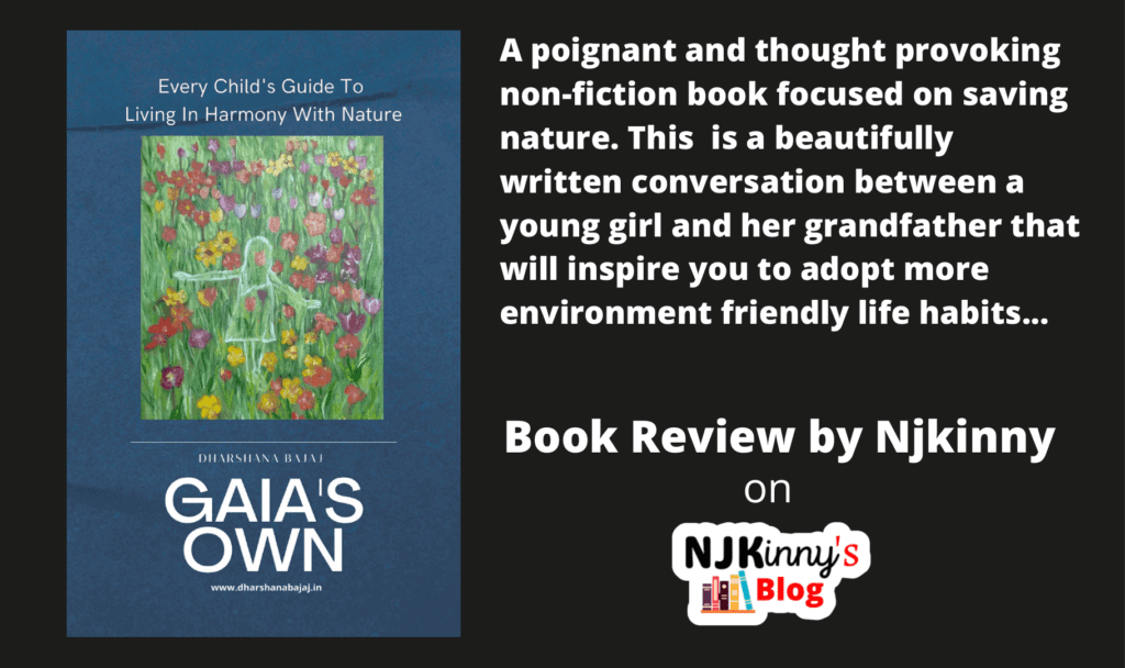 Gaia's Own by Dharshana Bajaj Book Review, Book Summary, Book Quotes, Genre, Age Rating on Njkinny's Blog