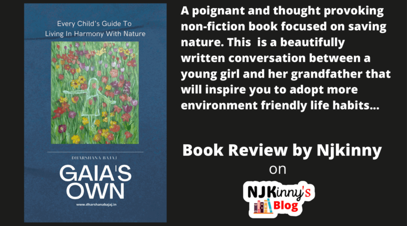 Gaia's Own by Dharshana Bajaj Book Review, Book Summary, Book Quotes, Genre, Age Rating on Njkinny's Blog